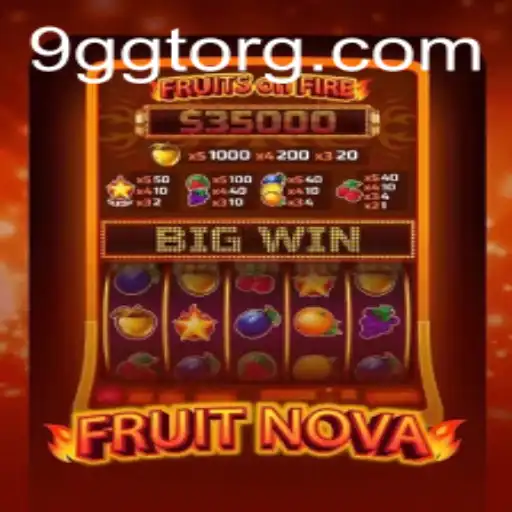 Exploring the Exciting World of FruitNova and the Role of 9GGT
